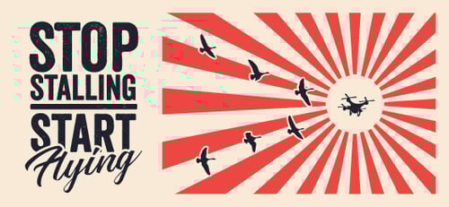 Drones: Stop Stalling, Start Flying