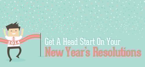 Get a Head Start on Your New Year's Resolutions