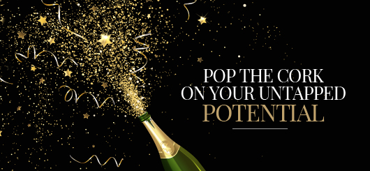 Pop the Cork on Your Untapped Potential