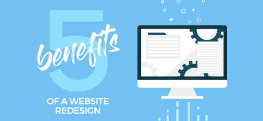 5 Benefits of a Website Redesign